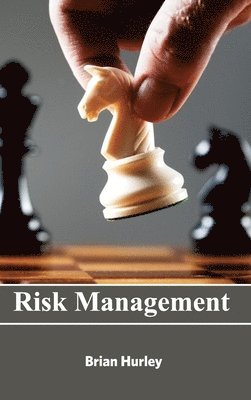 Brian Hurley - Risk Management, Inbunden