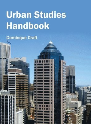 Dominque Craft - Urban Studies Handbook, Inbunden. Tillgänglighet: Lägg i varukorg