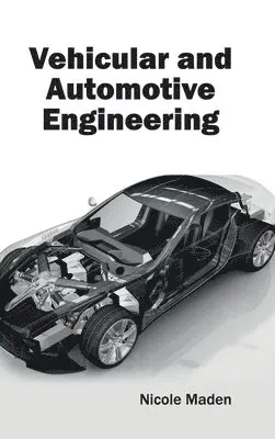 Nicole Maden - Vehicular and Automotive Engineering, Inbunden. Tillgänglighet: Lägg i varukorg
