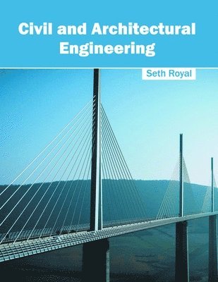 Seth Royal - Civil and Architectural Engineering, Inbunden