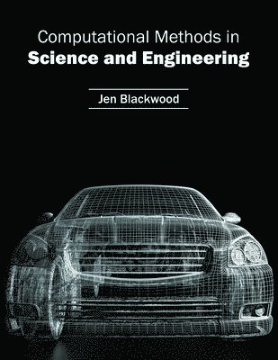 Jen Blackwood - Computational Methods in Science and Engineering, Inbunden. Tillgänglighet: Kommande