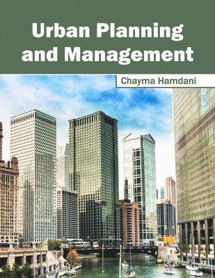 Chayma Hamdani - Urban Planning and Management, Inbunden. Tillgänglighet: Lägg i varukorg
