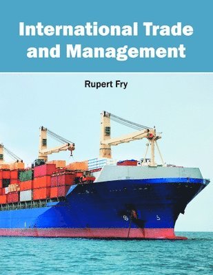 Rupert Fry - International Trade and Management, Inbunden