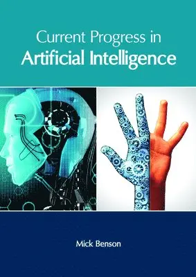 Mick Benson - Current Progress in Artificial Intelligence, Inbunden. Tillgänglighet: Lägg i varukorg