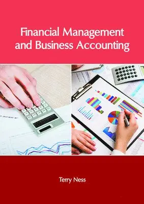 Terry Ness - Financial Management and Business Accounting, Inbunden. Tillgänglighet: Lägg i varukorg