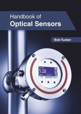 Bob Tucker - Handbook of Optical Sensors, Inbunden