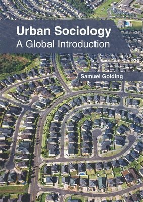 Samuel Golding - Urban Sociology: A Global Introduction, Inbunden