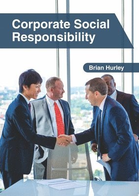 Brian Hurley - Corporate Social Responsibility, Inbunden