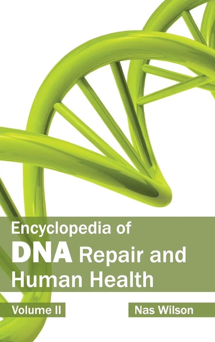 Nas wilson, Nas Wilson - Encyclopedia of DNA Repair and Human Health: Volume II, Inbunden. Tillgänglighet: Lägg i varukorg