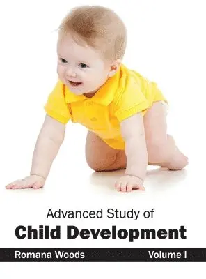 Romana Woods - Advanced Study of Child Development: Volume I, Inbunden. Tillgänglighet: Lägg i varukorg