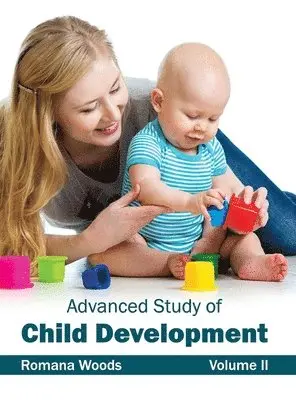 Romana Woods - Advanced Study of Child Development: Volume II, Inbunden. Tillgänglighet: Lägg i varukorg