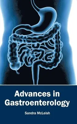Sandra McLeish - Advances in Gastroenterology, Inbunden. Tillgänglighet: Lägg i varukorg