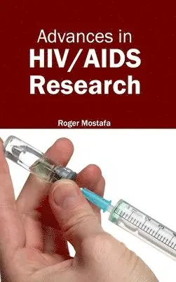 Roger Mostafa - Advances in Hiv/AIDS Research, Inbunden. Tillgänglighet: Lägg i varukorg