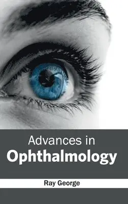 Ray George - Advances in Ophthalmology, Inbunden. Tillgänglighet: Lägg i varukorg