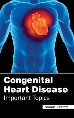 Samuel Ostroff - Congenital Heart Disease - Important Topics, Inbunden. Tillgänglighet: Lägg i varukorg