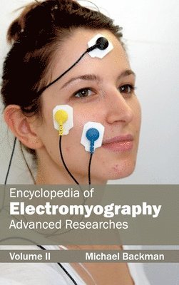 Michael Backman - Encyclopedia of Electromyography: Volume II (Advanced Researches), Inbunden