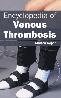 Martha Roper - Encyclopedia of Venous Thrombosis, Inbunden. Tillgänglighet: Lägg i varukorg