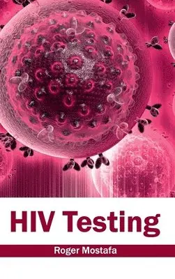 Roger Mostafa - HIV Testing, Inbunden. Tillgänglighet: Lägg i varukorg