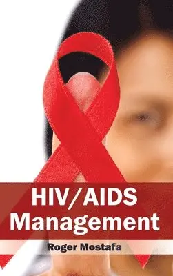 Roger Mostafa - Hiv/AIDS Management, Inbunden. Tillgänglighet: Lägg i varukorg