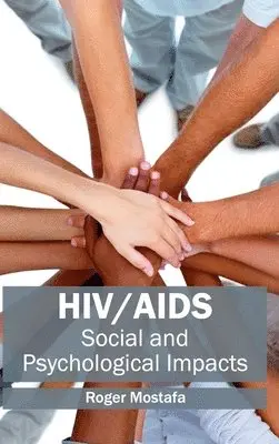 Roger Mostafa - Hiv/Aids: Social and Psychological Impacts, Inbunden. Tillgänglighet: Lägg i varukorg