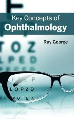 Ray George - Key Concepts of Ophthalmology, Inbunden. Tillgänglighet: Lägg i varukorg