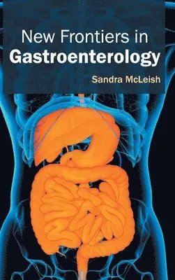 Sandra McLeish - New Frontiers in Gastroenterology, Inbunden. Tillgänglighet: Lägg i varukorg
