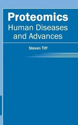 Steven Tiff - Proteomics: Human Diseases and Advances, Inbunden. Tillgänglighet: Lägg i varukorg