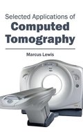 Selected Applications of Computed Tomography