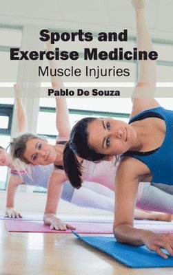 Pablo De Souza - Sports and Exercise Medicine: Muscle Injuries, Inbunden