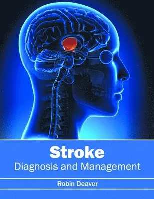 Robin Deaver - Stroke: Diagnosis and Management, Inbunden. Tillgänglighet: Lägg i varukorg