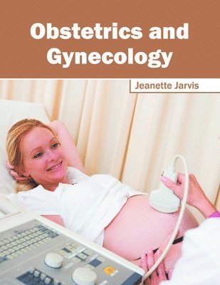 Jeanette Jarvis - Obstetrics and Gynecology, Inbunden