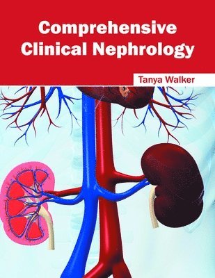 Tanya Walker - Comprehensive Clinical Nephrology, Inbunden. Tillgänglighet: Lägg i varukorg