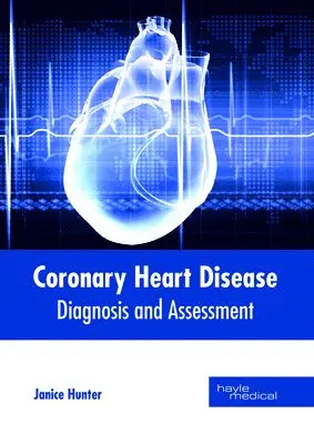 Janice Hunter - Coronary Heart Disease: Diagnosis and Assessment, Inbunden. Tillgänglighet: Lägg i varukorg