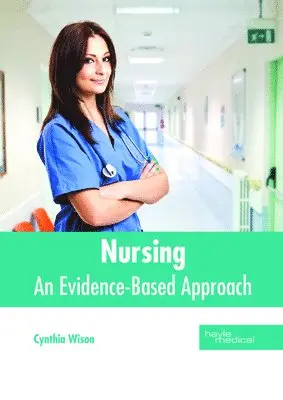 Cynthia Wison - Nursing: An Evidence-Based Approach, Inbunden. Tillgänglighet: Lägg i varukorg