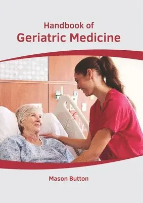 Mason Button - Handbook of Geriatric Medicine, Inbunden. Tillgänglighet: Lägg i varukorg