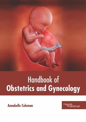 Annabelle Coleman - Handbook of Obstetrics and Gynecology, Inbunden. Tillgänglighet: Lägg i varukorg