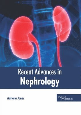 Adriana Jones - Recent Advances in Nephrology, Inbunden. Tillgänglighet: Lägg i varukorg