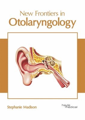 Stephanie Madison - New Frontiers in Otolaryngology, Inbunden. Tillgänglighet: Lägg i varukorg