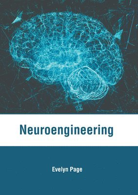 Evelyn Page - Neuroengineering, Inbunden