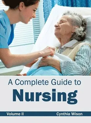 Cynthia Wison - Complete Guide to Nursing: Volume II, Inbunden. Tillgänglighet: Lägg i varukorg