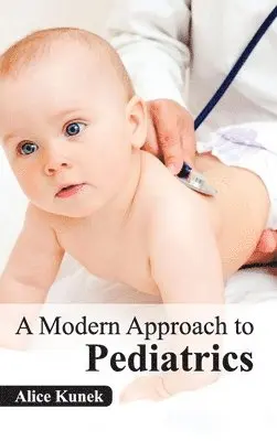 Alice Kunek - Modern Approach to Pediatrics, Inbunden. Tillgänglighet: Lägg i varukorg
