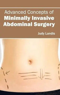 Judy Landis - Advanced Concepts of Minimally Invasive Abdominal Surgery, Inbunden. Tillgänglighet: Lägg i varukorg