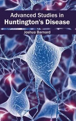 Joshua Barnard - Advanced Studies in Huntington's Disease, Inbunden. Tillgänglighet: Lägg i varukorg