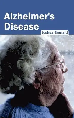 Joshua Barnard - Alzheimer's Disease, Inbunden. Tillgänglighet: Lägg i varukorg