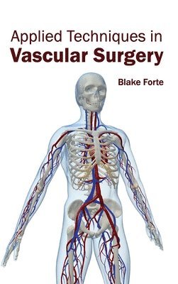 Applied Techniques in Vascular Surgery