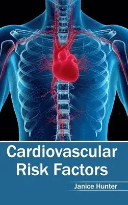 Janice Hunter - Cardiovascular Risk Factors, Inbunden. Tillgänglighet: Lägg i varukorg