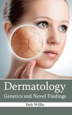 Deb Willis - Dermatology: Genetics and Novel Findings, Inbunden. Tillgänglighet: Lägg i varukorg