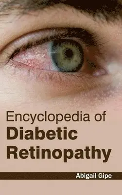 Abigail Gipe - Encyclopedia of Diabetic Retinopathy, Inbunden. Tillgänglighet: Lägg i varukorg