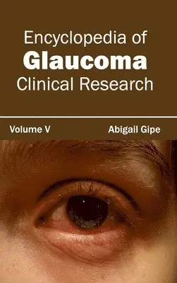 Abigail Gipe - Encyclopedia of Glaucoma: Volume V (Clinical Research), Inbunden. Tillgänglighet: Lägg i varukorg