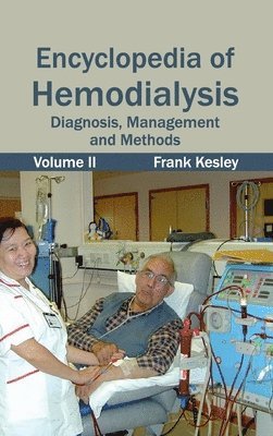Frank Kesley - Encyclopedia of Hemodialysis: Volume II (Diagnosis, Management and Methods), Inbunden. Tillgänglighet: Lägg i varukorg